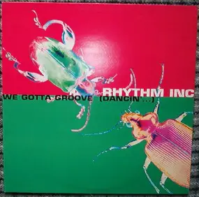 Rhythm Inc. - We Gottta Groove (Dancin'...)