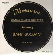 Rhythm Makers Orchestra Featuring Benny Goodman - Thesaurus Vol. 2: June 6, 1935