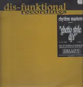 The Rhythm Masters - Ghetto Style DJ's (DJ Essentials On Plastic)