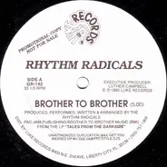 Rhythm Radicals - Brother To Brother