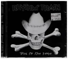 Rhythm Train - Bad To The Bone