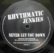 Rhythmatic Junkies - NEVER LET YOU DOWN