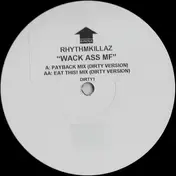 Rhythmkillaz - Wack Ass MF