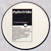 Rhythm 'N' Vibe - Is This The Rhythm?