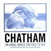 Rhys Chatham - AN ANGEL MOVES TOO FAST TO SEE
