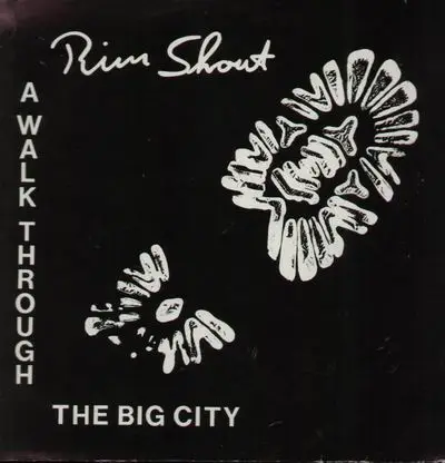 Rim Shout - A Walk Through The Big City