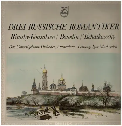 Rimsky.Korssakow - Borodin - Tschaikowsky - Drei Russische Romatiker