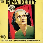 Rina Ketty - J'attendrai - Sombreros Et Mantilles...