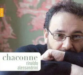 Rinaldo Alessandrini - Chaconne