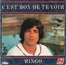 7inch Vinyl Single - Ringo - C'est Bon De Te Voir