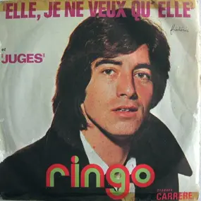 ringo - Elle, Je Ne Veux Qu'elle