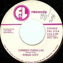 7inch Vinyl Single - Ringo Ivey - Cowboy Cadillac