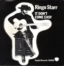 7inch Vinyl Single - Ringo Starr - It Don't Come Easy - Solid Centre, Picture Sleeve