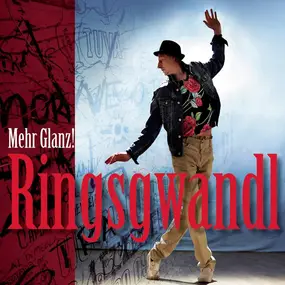 Ringsgwandl - Mehr Glanz!