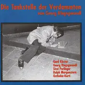 Ringsgwandl - Die Tankstelle der Verdammten