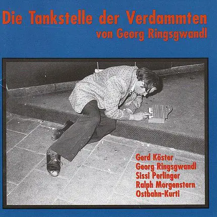Ringsgwandl - Die Tankstelle der Verdammten