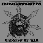 Ringworm - Madness Of War