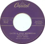 Rinky Dinks - Catch A Little Moonbeam