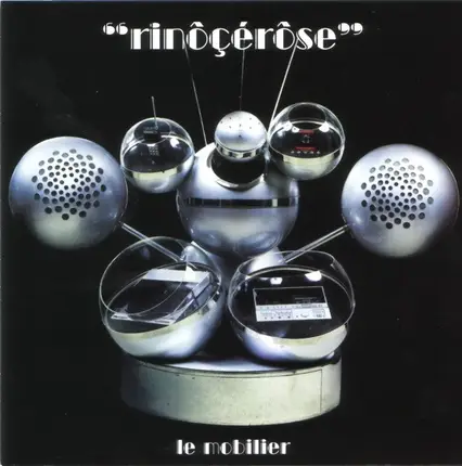 Rinôçérôse - Le Mobilier