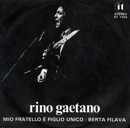 Rino Gaetano - Mio Fratello È Figlio Unico / Berta Filava