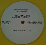 Rio & Mars - Boy I Gotta Have You