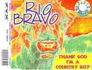 CD Single - Rio Bravo - Thank God I'm A Country Boy