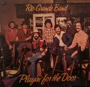 Rio Grande Band - Playin' For The Door