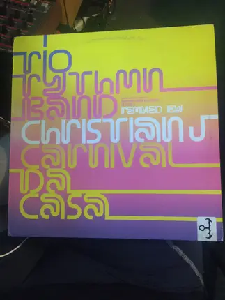 Rio Rhythm Band - Rio Rhythmn Band Remixed By Christian J Carnival Da Casa