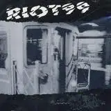 Riot 99 - Last Train to Nowhere