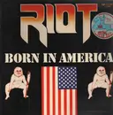 LP - Riot - Born In America