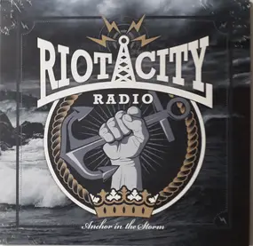 Riot City Radio - Anchor In The Storm