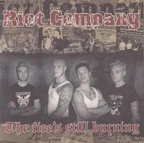 Riot Company - THE FIRE'S STILL BURNING