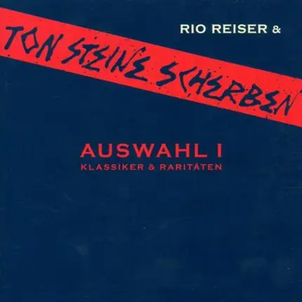 Ton Steine Scherben & Rio Reiser - Auswahl I-Jubiläumsausgabe 30 Jahre Scherben