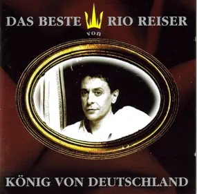 Rio Reiser - Das Beste Von Rio Reiser - König Von Deutschland
