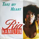 7inch Vinyl Single - Ria Hamilton - Take My Heart