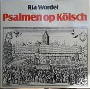 Ria Wordel - Psalmen Op Kölsch