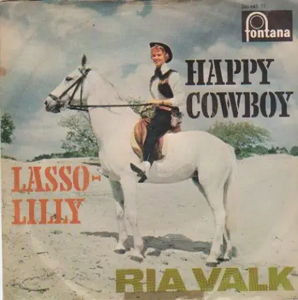 Ria Valk - Happy Cowboy / Lasso-Lilly