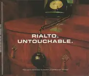 Rialto - Untouchable