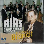 CD - RIAS Big Band Presents Helmut Brandt - RIAS Big Band Berlin Presents Helmut Brandt