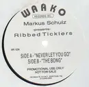 12inch Vinyl Single - Ribbed Ticklers - Never Let You Go / The Bong - Promo
