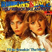 7'' - Ribbons & Lace - You're Not Like Anyone