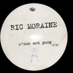 Ric Moraine - C'mon And Pump