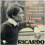 7inch Vinyl Single - Ricardo Canova - Bye, Bye, Bye... Moi Je Reste