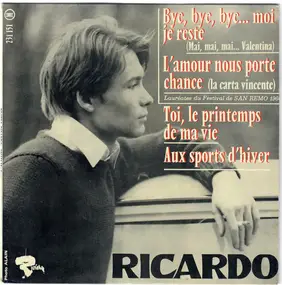 Ricardo - Bye, Bye, Bye... Moi Je Reste