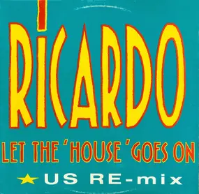 Ricardo - Let The House Goes On