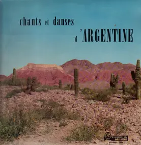 Ricardo Lamas, Jorge Campos, Americo Torres, a.o - Chants et danses d'Argentine