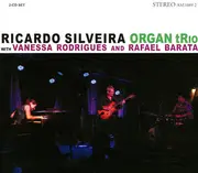 Double CD - Ricardo Silveira With Vanessa Rodrigues And Rafael Barata - Organ Trio