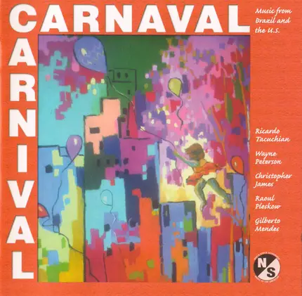 Ricardo Tacuchian , Wayne Peterson a.o. - Carnaval / Carnival: Music From Brazil And The U.S.