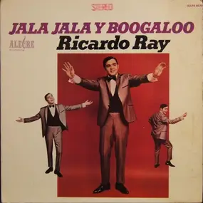 Ricardo Ray - Jala Jala y Boogaloo