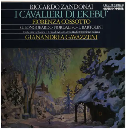 Riccardo Zandonai - I Cavalieri di Ekebu', Fiorenza Cossotto